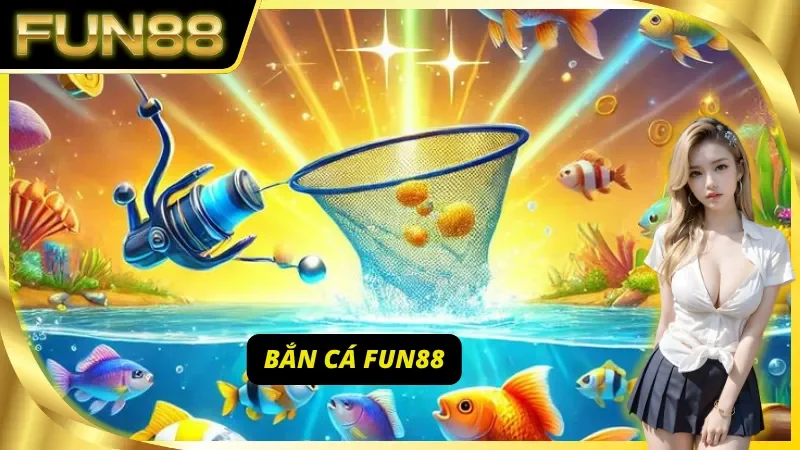 Tựa game bắn cá được mọi người chơi tại Fun88 yêu thích