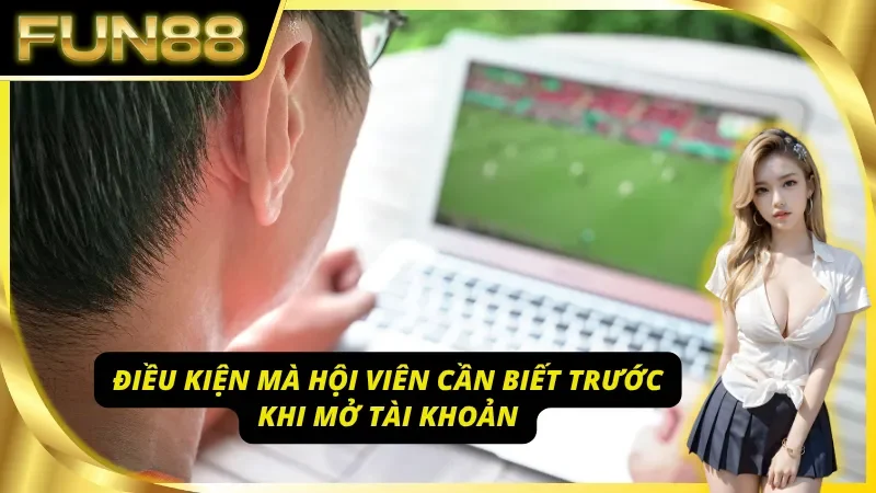 Tiêu chí dành cho cược thủ khi tiến hành Fun88 đăng ký