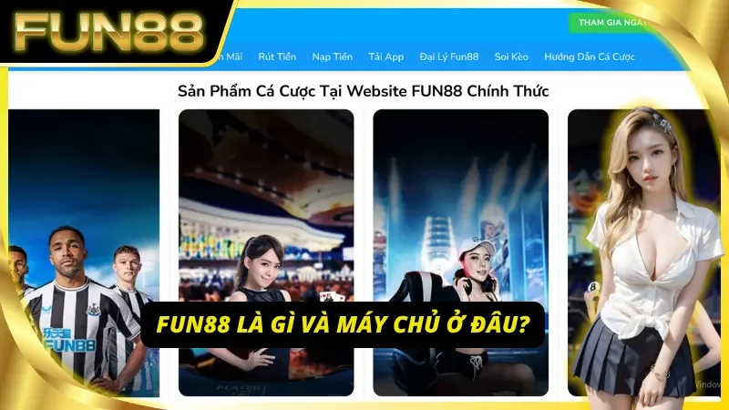 Giới thiệu về Fun88 & Thông tin về máy chủ của nhà cái